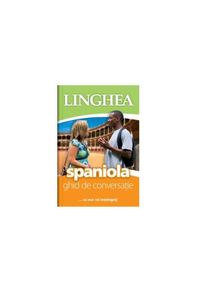 Spaniola. Ghid de conversatie EE - Paperback - Autor Colectiv - Linghea
