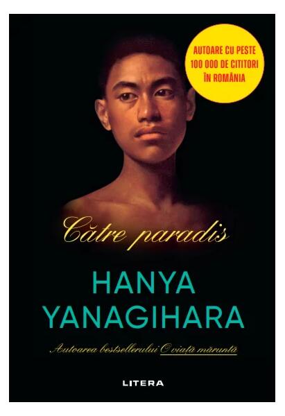 Către paradis - Hanya Yanagihara - Litera