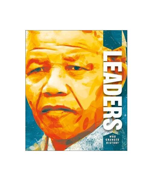 Leaders Who Changed History - DK Publishing (Dorling Kindersley)