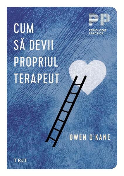 Cum să devii propriul terapeut - Owen O' Kane - Trei