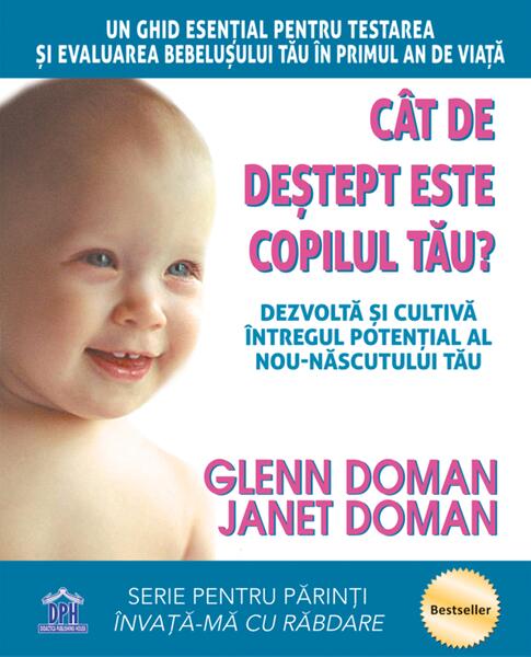 Cât de deștept este copilul tău? - Glenn Doman, Janet Doman - Didactica Publishing House