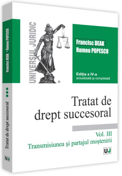 Transmisiunea și partajul moștenirii (Vol. 3) - Francisc Deak, Romeo Popescu - Universul Juridic