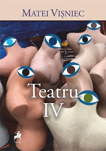 Teatru IV - Matei Vişniec - Tracus Arte