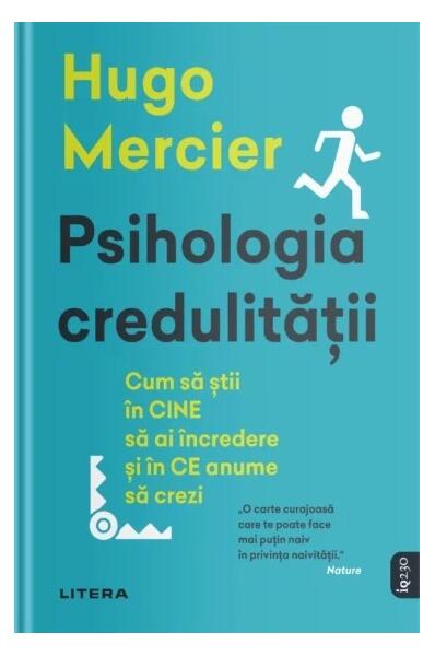Psihologia credulității - Hugo Mercier - Litera
