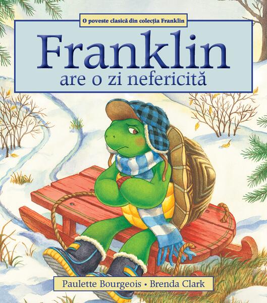 Franklin are o zi nefericită - Paulette Bourgeois - Katartis