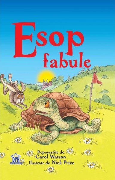 Esop. Fabule (repovestire) - Esop, Carol Watson - Didactica Publishing House