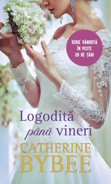 Logodită până vineri - Catherine Bybee - Litera