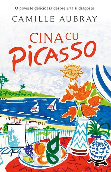 Cina cu Picasso - Camille Aubray - RAO