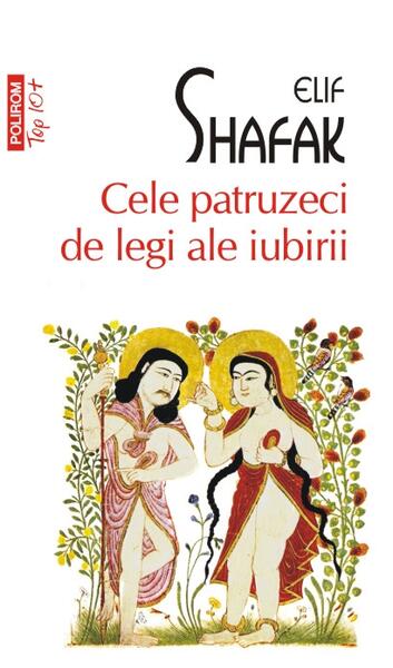 Cele patruzeci de legi ale iubirii - Elif Shafak - Polirom