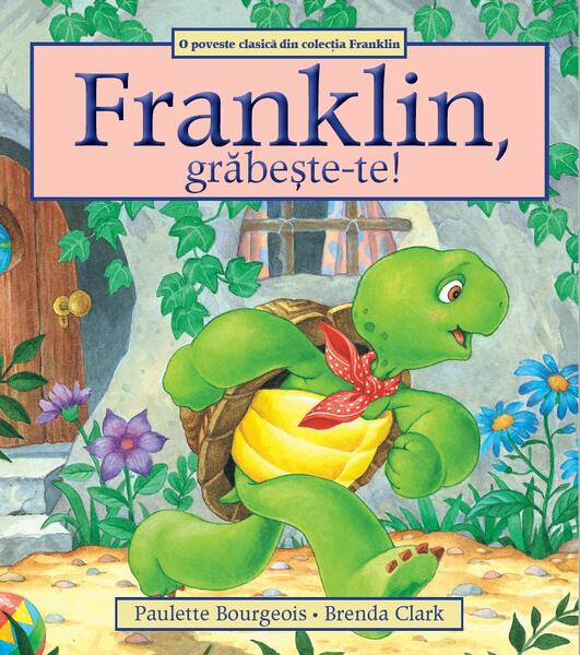 Franklin, grăbește-te! - Paulette Bourgeois - Katartis