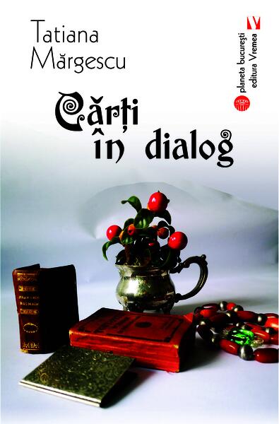 Cărţi în dialog - Paperback brosat - Tatiana Mărgescu - Vremea