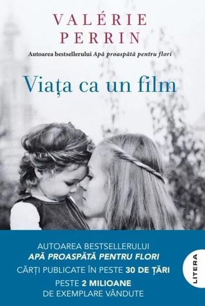 Viața ca un film - Valérie Perrin - Litera