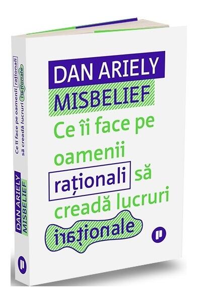 Misbelief - Dan Ariely - Publica