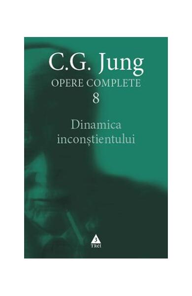 Dinamica inconştientului (Vol. 8) - Carl Gustav Jung - Trei