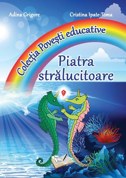 Piatra Strălucitoare - Adina Grigore - Ars Libri