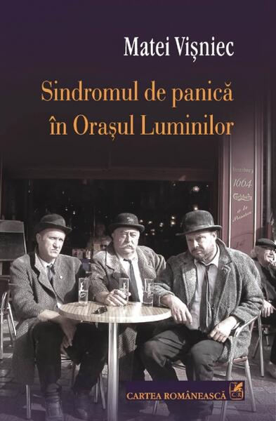 Sindromul de panică în Oraşul Luminilor - Matei Vişniec - Cartea Românească