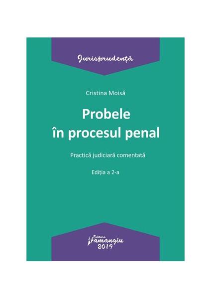 Probele în procesul penal - Cristina Moisă - Hamangiu