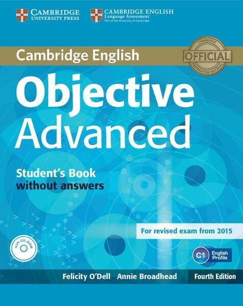 Objective Advanced Student's Book without answers with CD-ROM - Annie Broadhead, Felicity O'Dell - Cambridge