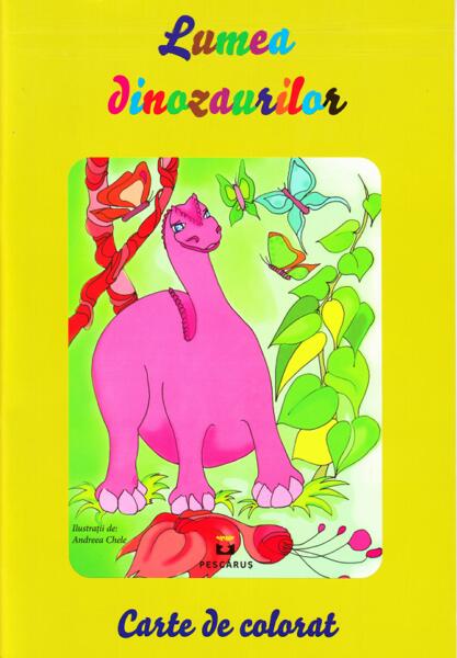 Lumea dinozaurilor. Carte de colorat - Andreea Chele - Pescăruș