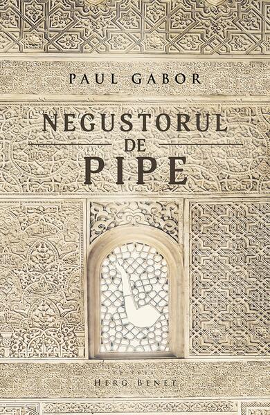 Negustorul de pipe - Paul Gabor - Herg Benet Publishers