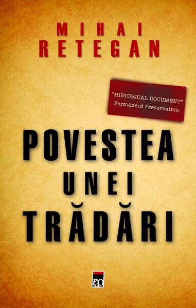 Povestea unei trădări.Spionajul britanic în România 1940-1944 - Mihai Reţegan - RAO