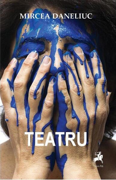 Teatru - Mircea Daneliuc - Tracus Arte