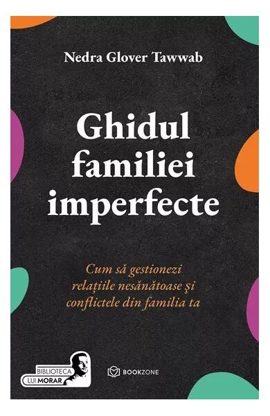 Ghidul familiei imperfecte - Nedra Glover Tawwab - Bookzone