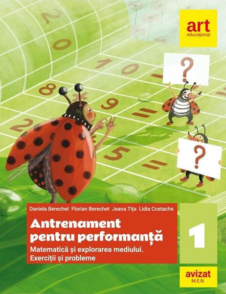 Matematică și explorarea mediului. Exerciții și probleme. Clasa I - Daniela Berechet, Florian Berechet, Jeana Tița, Lidia Costache - Art Klett