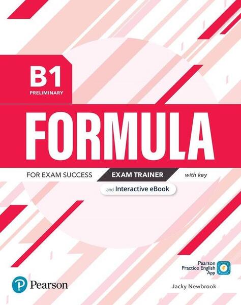 Formula B1 Preliminary Exam Trainer with Key Digital Resources and Interactive eBook - Jacky Newbrook - Pearson