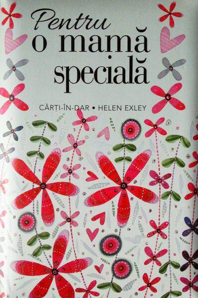 Pentru o mamă specială - Helen Exley - Helen Exley