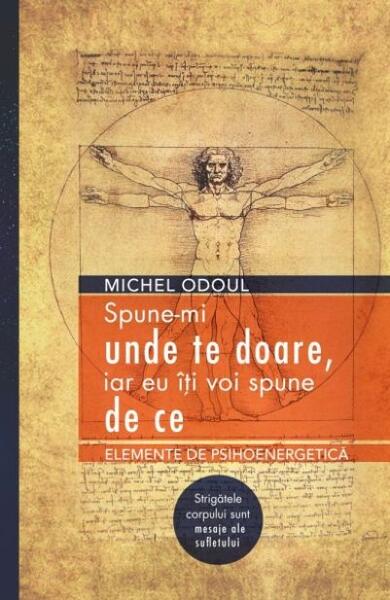 Spune-mi unde te doare, iar eu iți voi spune de ce - Michel Odoul - Adevăr divin