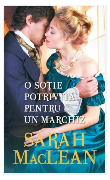 O soție potrivită pentru un marchiz - Sarah MacLean - Litera