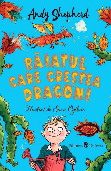 Băiatul care creștea dragoni (Vol. 1) - Andy Sheperd
