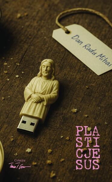 Plastic Jesus - Dan Radu Mihai - Tracus Arte