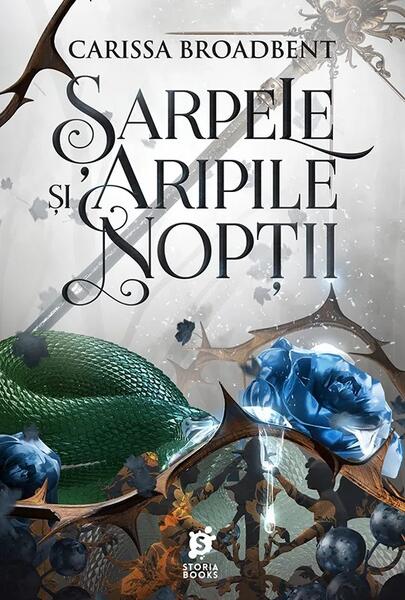 Șarpele și aripile nopții (Vol. 1) - Carissa Broadbent - Storia Books