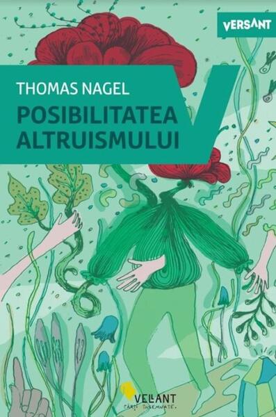Posibilitatea altruismului - Thomas Nagel - Vellant