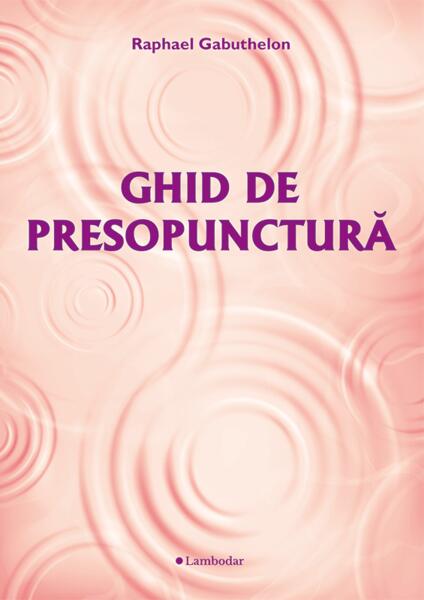 Ghid de presopunctură - Paperback brosat - Lambodar