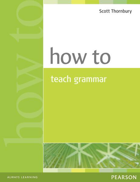 How to Teach Grammar - Scott Thornbury - Pearson