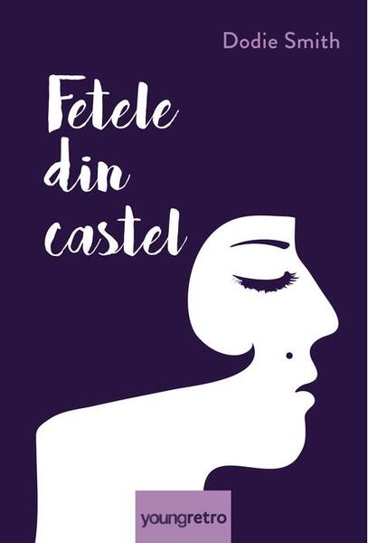 Fetele din castel - Dodie Smith - Young Art