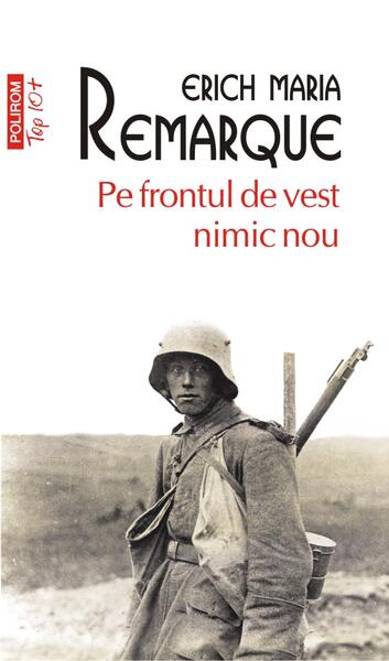 Pe frontul de vest nimic nou - Erich Maria Remarque - Polirom