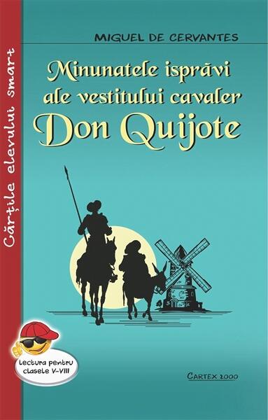 Minunatele isprăvi ale vestitului cavaler Don Quijote - Miguel de Cervantes - Cartex