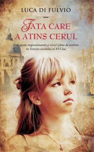 Fata care a atins cerul - Luca Di Fulvio - RAO