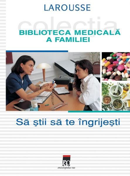 Sa stii sa te ingrijesti - Larrouse - RAO