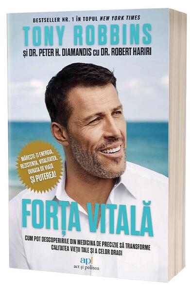 Forța vitală - Tony Robbins, Peter Diamandis, Robert Hariri - Act și Politon
