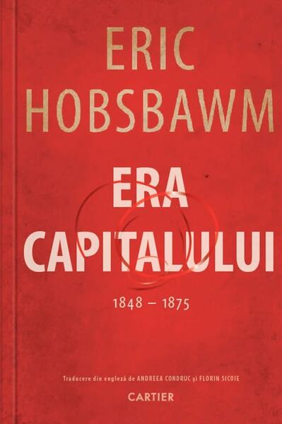 Era capitalului (1848-1875) - Eric Hobsbawm - Cartier