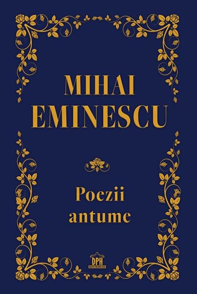 Mihai Eminescu. Poezii antume - Gabriela Gîrmacea - Didactica Publishing House