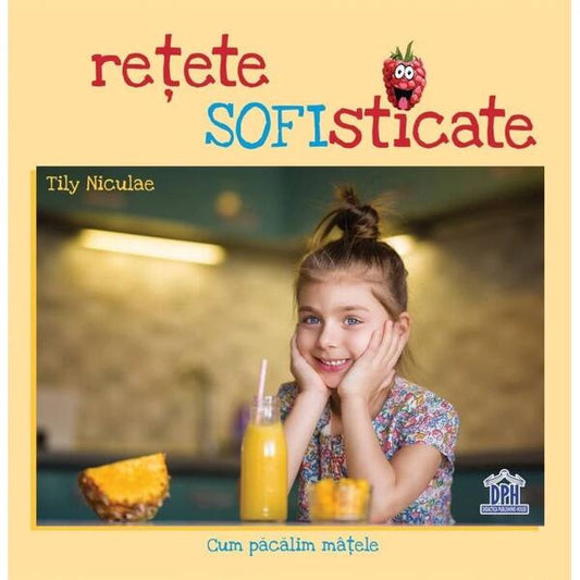 Rețete sofisticate - Tily Niculae - Didactica Publishing House