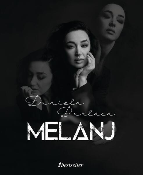 Melanj - Daniela Burlaca - Bestseller