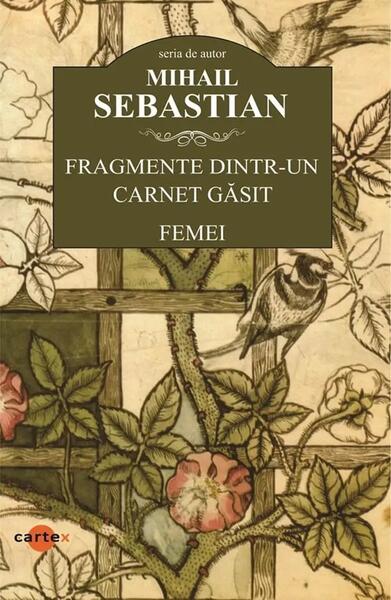 Fragmente dintr-un carnet gasit. Femei - Paperback brosat - Mihail Sebastian - Cartex