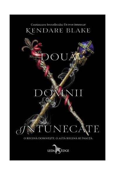 Două domnii întunecate (Vol. 3) - Kendare Blake - Leda